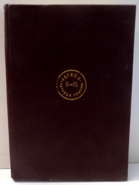 ISTROS II - III (1981 - 1983) , BULETINUL MUZEULUI BRAILEI , STUDII , COMUNICARI SI NOTE , 1983