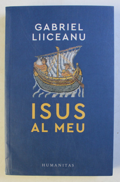 ISUS AL MEU , de GABRIEL LIICEANU , 2020