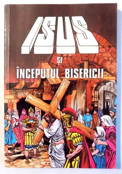 ISUS SI INCEPUTUL BISERICII de IVA HOTH , 1990