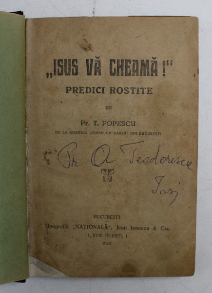 ' ISUS VA CHEAMA ! ' PREDICI ROSTITE de Pr. T. POPESCU , 1923 , PREZINTA INSEMNARI CU STILOUL *