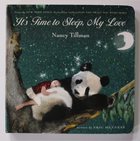 IT 'S TIME TO SLEEP , MY LOVE , illustrated by NANCY METAXAS , written by ERIC METAXAS , 2011