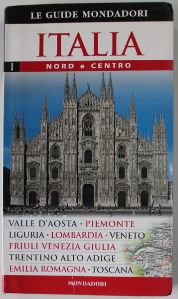 ITALIA , NORD E CENTRO , LE GUIDE MONDADORI , 2004