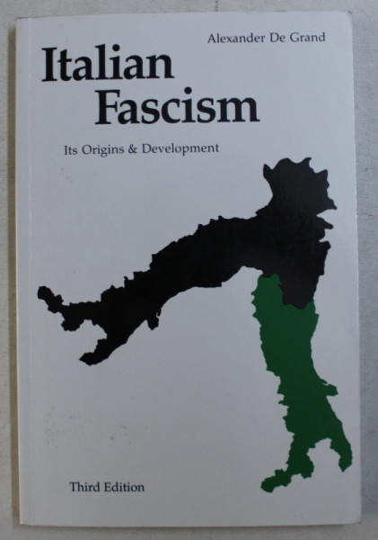 ITALIAN FASCISM , ITS ORIGINS & DEVELOPMENT , THIRD EDITION by ALEXANDER DER GRAND , 2000