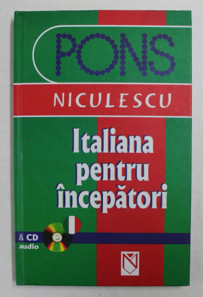 ITALIANA PENTRU INCEPATORI CU CD AUDIO de ANNE BRAUN ...PAOLA NIGGI , 2006 *LIPSA CD