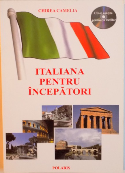 ITALIANA PENTRU INCEPATORI de CHIREA CAMELIA, 2007, CONTINE CD *