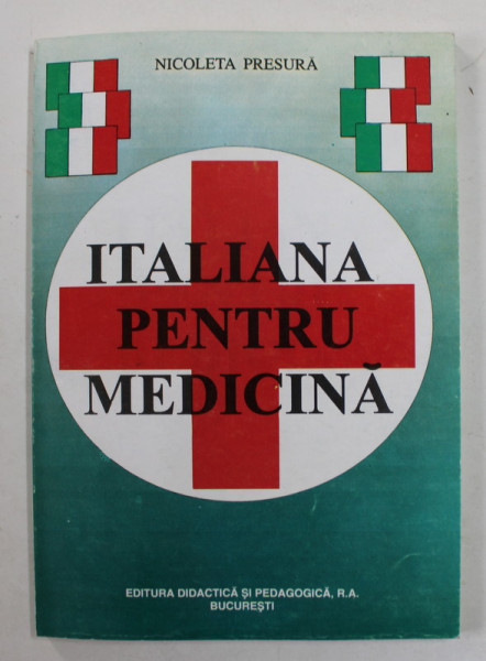 ITALIANA PENTRU MEDICINA de NICOLETA PRESURA , 1998