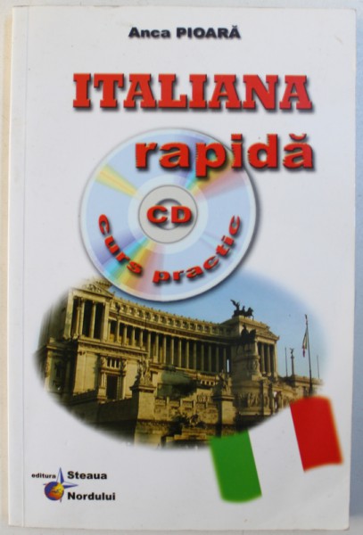 ITALIANA RAPIDA - CURS PRACTIC de ANCA PIOARA , lLIPSA CD  ,  2007