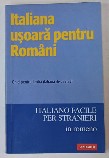 ITALIANA USOARA PENTRU ROMANI , GHID PENTRU LIMBA ITALIANA DE ZI CU ZI , a cura di DOINA DERER , 2001