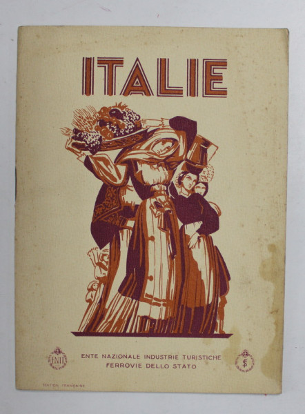 ITALIE , PLIANT TURISTIC , EDITIE INTERBELICA , TEXT IN LIMBA FRANCEZA