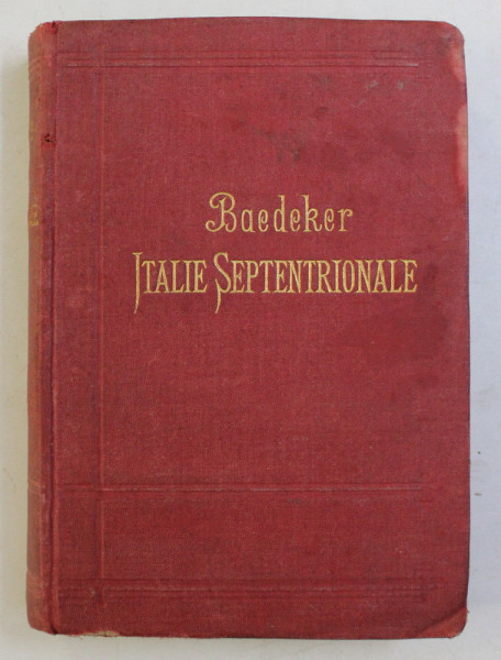 ITALIE SEPTENTRIONALE - GUIDE K. BAEDEKER , 1889