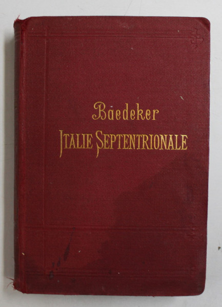 ITALIE  SEPTENTRIONALE JUSQU ' A LIVOURNE , FLORENCE ET RAVENNE , MANUEL DU VOYAGEUR par K. BAEDEKER , 1895