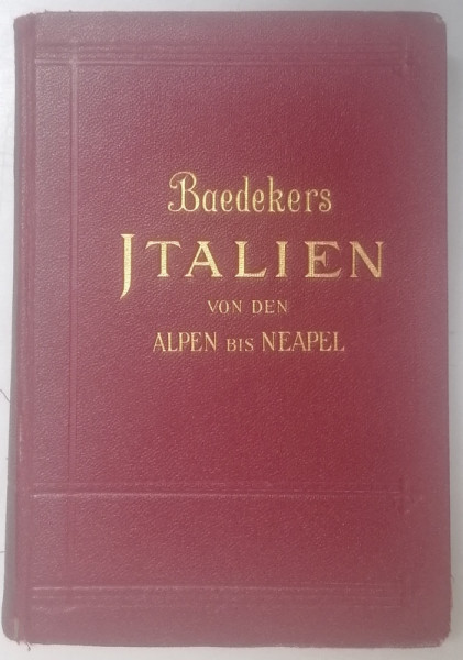 ITALIEN VON DEN ALPEN BIS NEAPEL , KURZES REISEHANDBUCH von KARL BAEDEKER , 1931