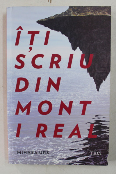 ITI SCRIU DIN MONT I REAL de MIHNEA URS , 2016
