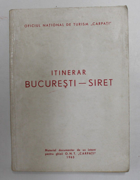 ITINERAR BUCURESTI  - SIRET , 1965