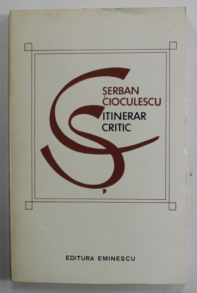 ITINERAR CRITIC de SERBAN CIOCULESCU , 1973