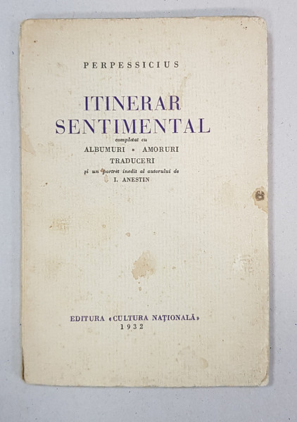 ITINERAR SENTIMENTAL de PERPESSICIUS - BUCURESTI, 1932 ,DEDICATIE