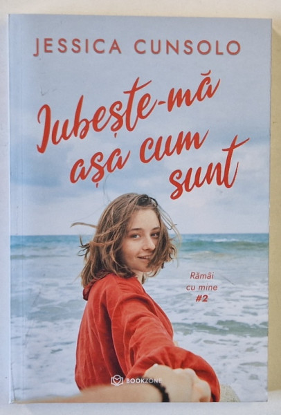IUBESTE - MA ASA CUM SUNT , SERIA RAMAI CU MINE #2 de JESSICA CUNSOLO , 2022