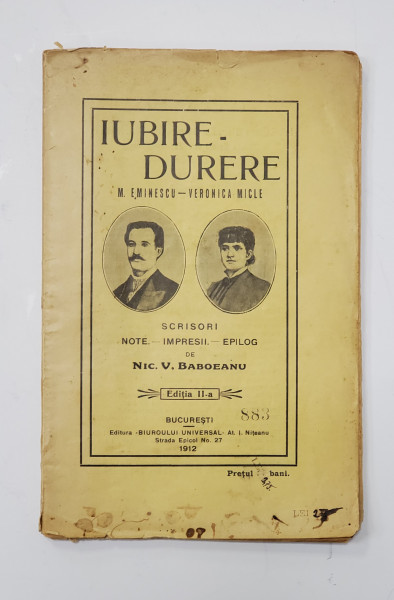 Iubire - Durere, M. Eminescu - Veronica Micle de Nic. V. Baboeanu, Editia II-a - Bucureşti, 1912