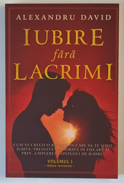 IUBIRE FARA LACRIMI , VOLUMUL I de ALEXANDRU DAVID , 2025