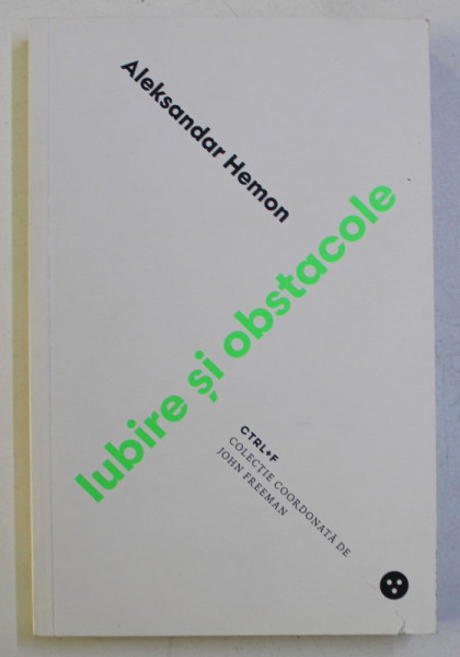 IUBIRE SI OBSTACOLE de ALEKSANDAR HEMON , 2016