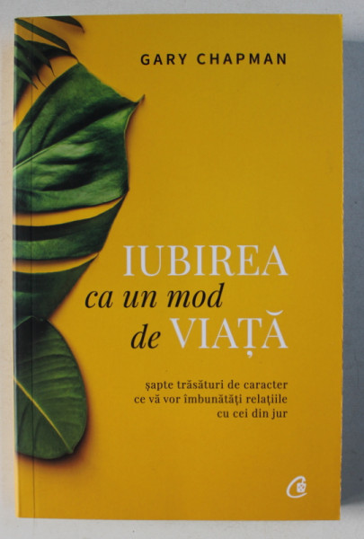 IUBIREA CA UN MOD DE VIATA de GARY CHAPMAN , 2018