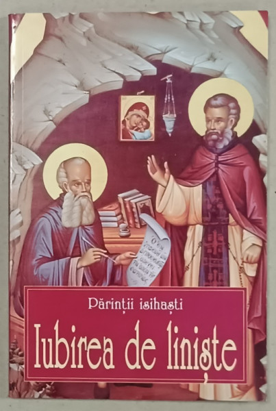 IUBIREA DE LINISTE - PARINTII ISIHASTI , 2002