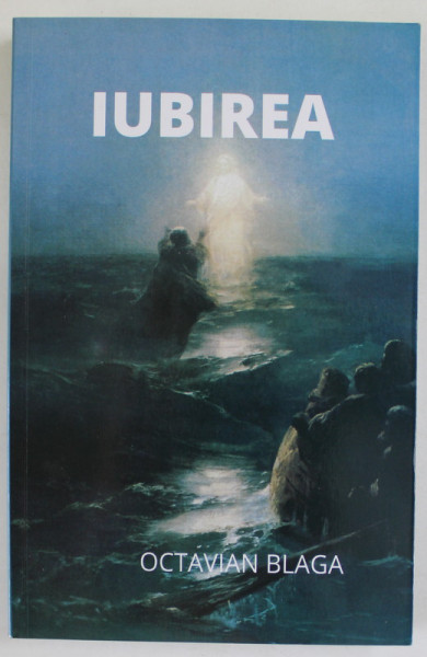 IUBIREA de OCTAVIAN BLAGA , 2021