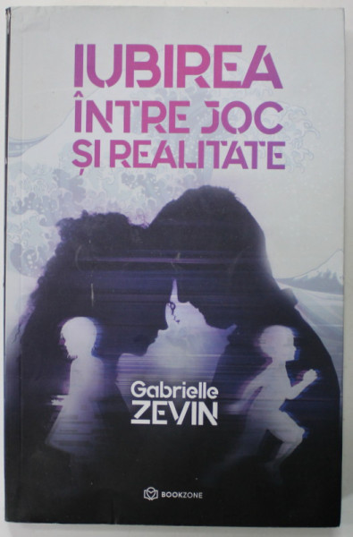 IUBIREA INTRE JOC SI REALITATE de GABRIELLE ZEVIN , 2022
