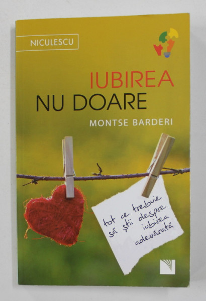 IUBIREA NU DOARE de MONTSE BARDERI , TOT CE TREBUIE SA STII DESPRE IUBIREA ADEVARATA , 2017, PREZINTA HALOURI DE APA