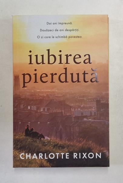 IUBIREA PIERDUTA , roman de CHARLOTTE RIXON , 2023