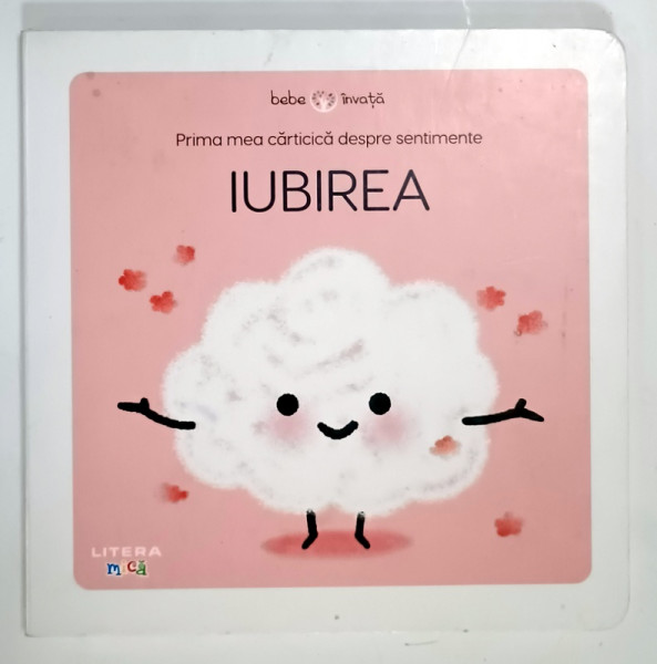 IUBIREA , PRIMA MEA CARTICICA DESPRE SENTIMENTE , COLECTIA ' BEBE INVATA '   2021