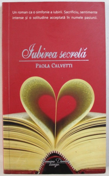 IUBIREA SECRETA de PAOLA CALVETTI , 2009