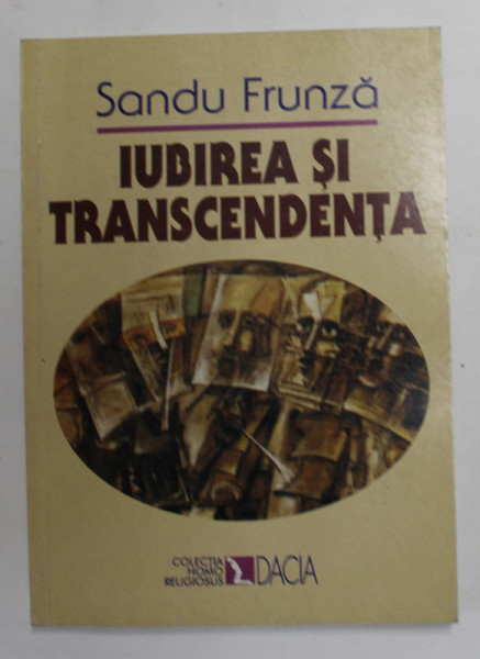 IUBIREA SI TRANSCENDENTA de SANDU FRUNZA , 1999