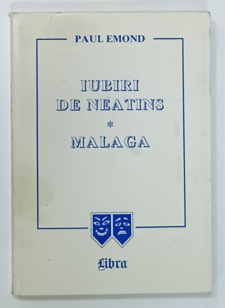 IUBIRI DE NEATINS / MALAGA , TEATRU de PAUL EDMOND , 1999