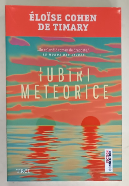 IUBIRI METEORICE de ELOISE COHEN DE TIMARY , 2021