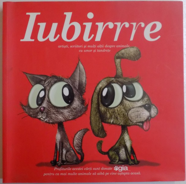 IUBIRRRE , ANTOLOGIE ALCATUITA SI INGRIJITA DE DANCA TOCU , 2010