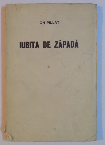 IUBITA DE ZAPADA de ION PILLAT 1915, EDITIA I