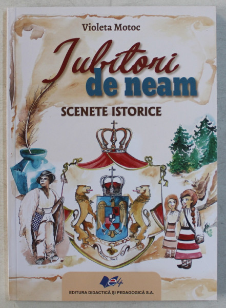 IUBITORI DE NEAM , SCENETE ISTORICE de VIOLETA MOTOC , 2019