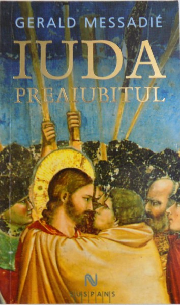 IUDA PREAIUBITUL de GERALD MESSADIE , 2008