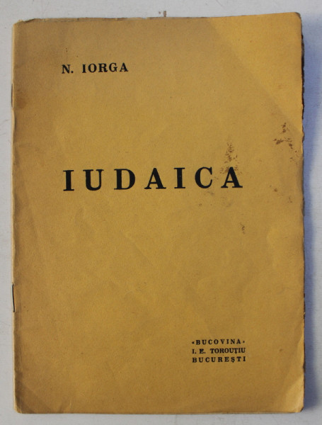 IUDAICA de N . IORGA , EDITIE INTERBELICA , PREZINTA URME DE UZURA *