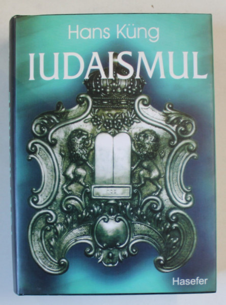 IUDAISMUL...de HANS KUNG 2005 , EDITIE CARTONATA