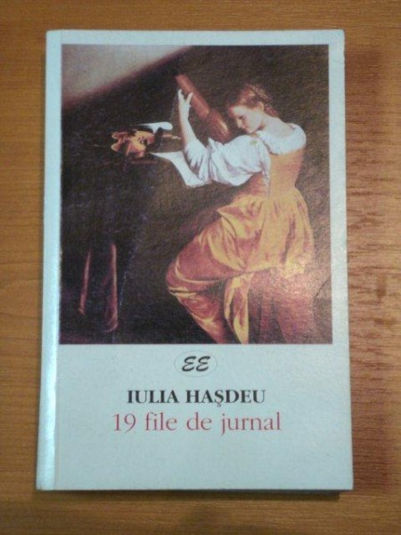 IULIA HASDEU -19 FILE DE JURNAL, BUC.2000