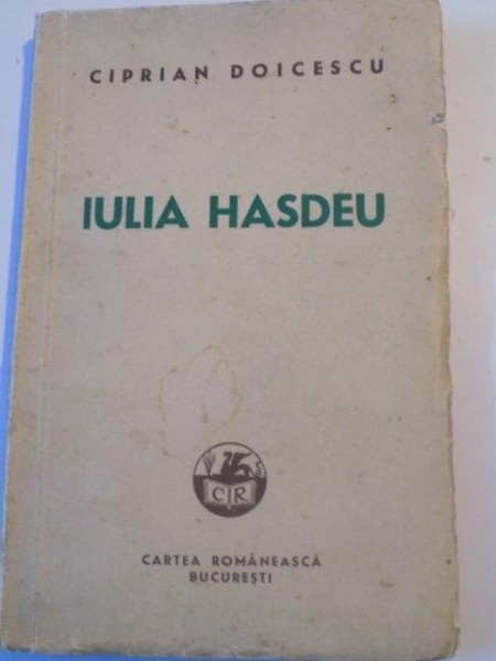 IULIA HASDEU , CU TALMACIRI DIN POEZIILE SALE de CIPRIAN DOICESCU