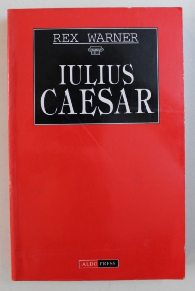 IULIUS CEZAR de REX WARNER , 1997