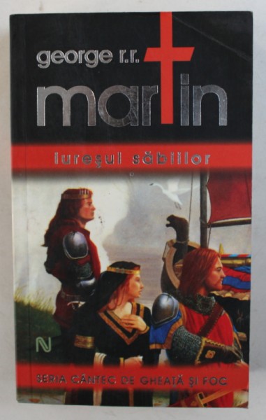 IURESUL SABIILOR  - SERIA " CANTEC DE GHEATA SI FOC " de GEORGE R.R. MARTIN , 2009