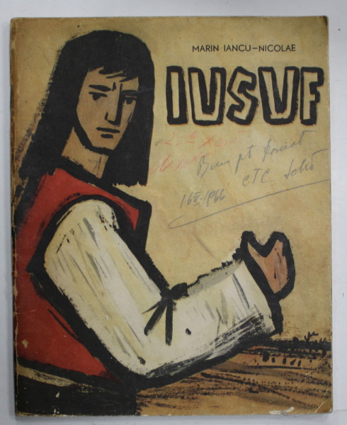 IUSUF , POVESTIRE DOBROGEANA de MARIN IANCU - NICOLAE , ilustratii de GH. BOTAN , 1966