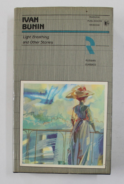 IVAN BUNIN - LIGHT BREATHING AND OTHER STORIES , 1988