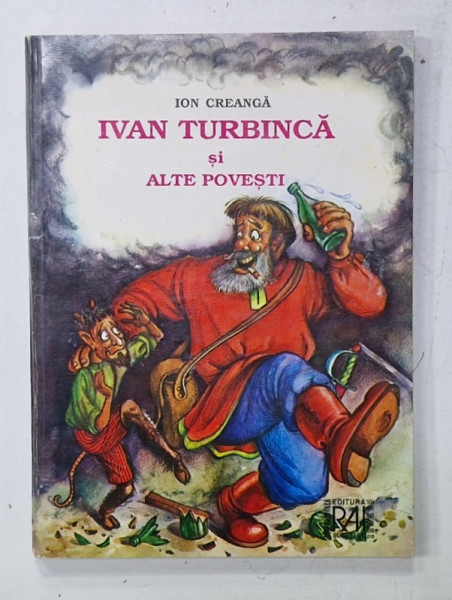 IVAN TURBINCA  si ALTE POVESTI de ION CREANGA , ANII '90