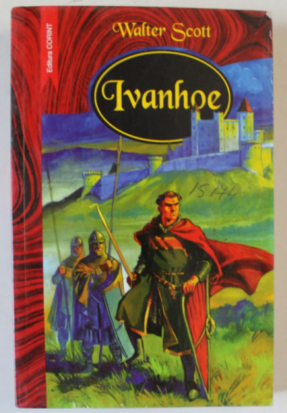 IVANHOE , roman de WALTER SCOTT , 2004
