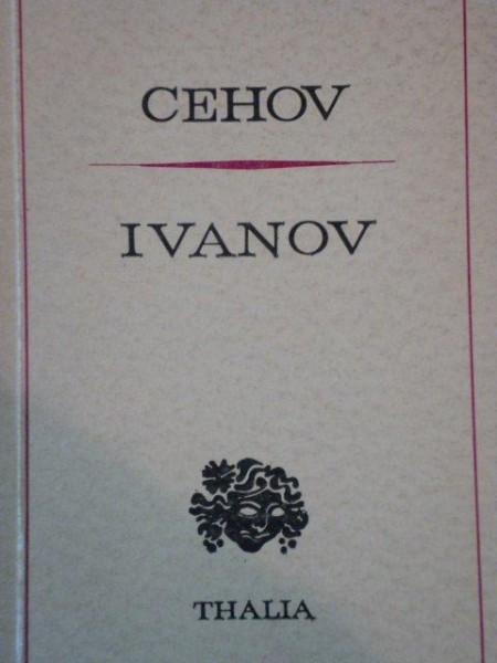 IVANOV. DRAMA IN PATRU ACTE(1887-1889) de A. CEHOV  1973